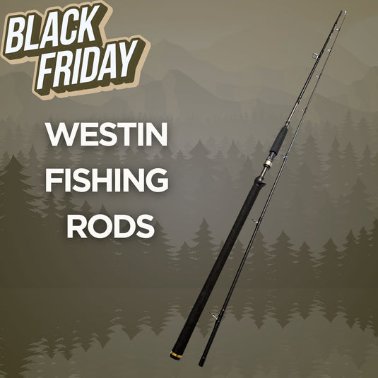 Westin Fishing Rods Black Friday Special